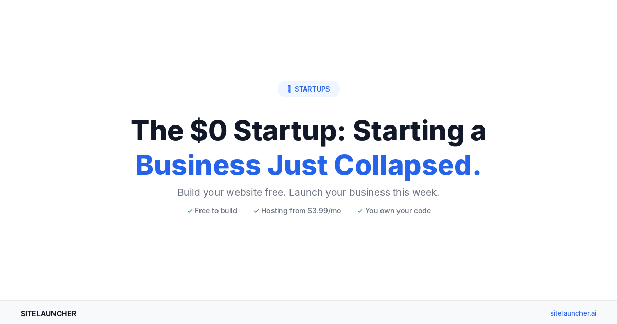 The $0 Startup: Why the Cost of Starting a Business Just Collapsed
