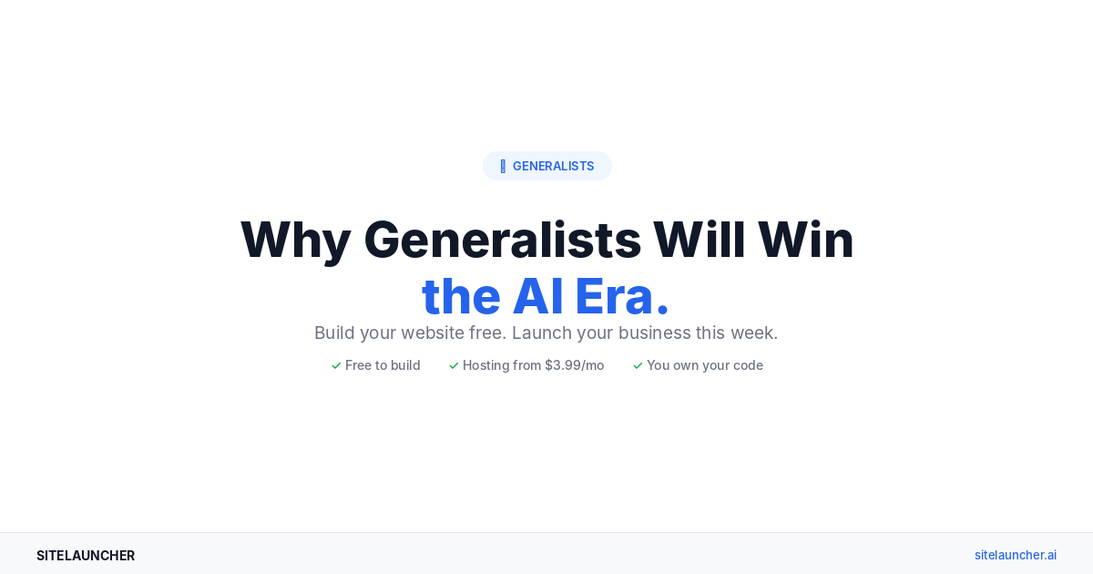 Why Generalists Will Win the AI Era